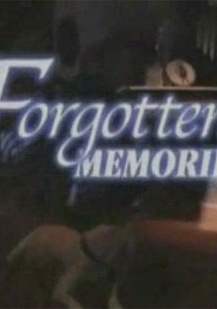Forgotten Memories