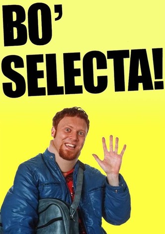 Bo' Selecta!