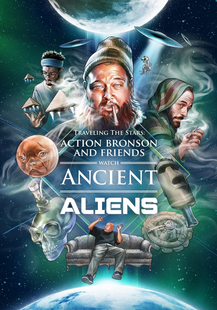 Traveling the Stars: Ancient Aliens with Action Bronson and Friends - 420 Special