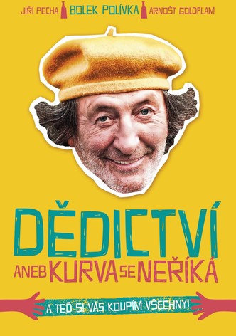 Dědictví aneb Kurvaseneříká