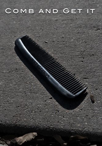 Comb and Get It