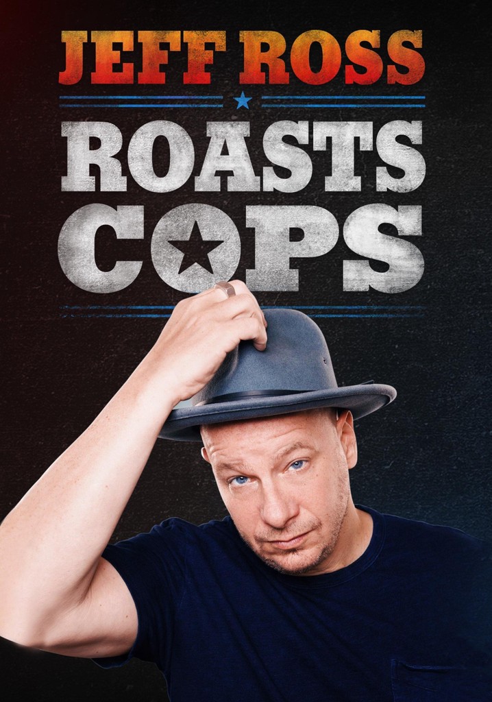 Jeff Ross Roasts Cops movie watch streaming online