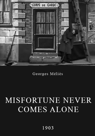 Misfortune Never Comes Alone