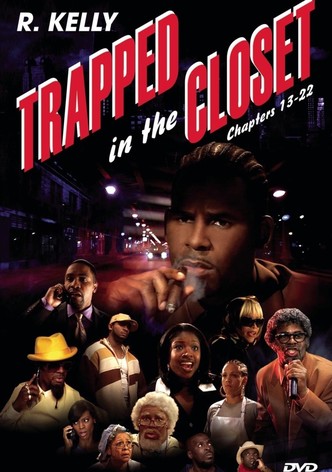 Trapped in the Closet: Chapters 13-22