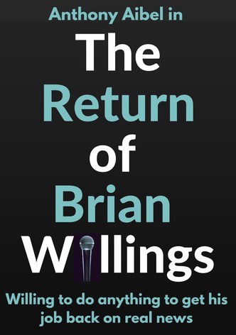 The Return of Brian Willing