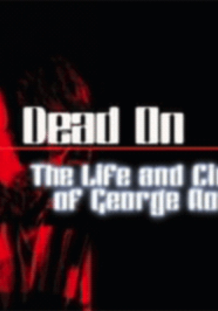 Dead On: The Life and Cinema of George A. Romero