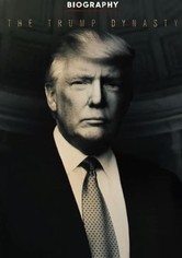 Biography: The Trump Dynasty