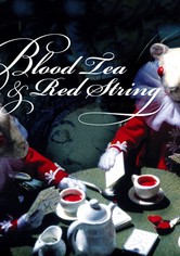 Blood Tea and Red String