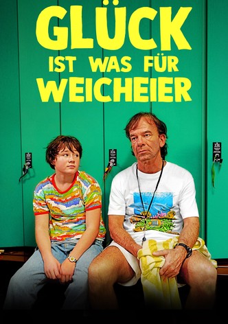 Glück ist was für Weicheier