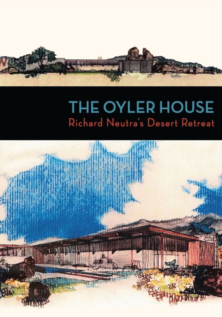 The Oyler House: Richard Neutra's Desert Retreat