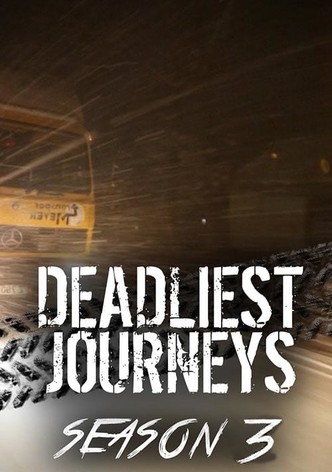 Deadliest Journeys