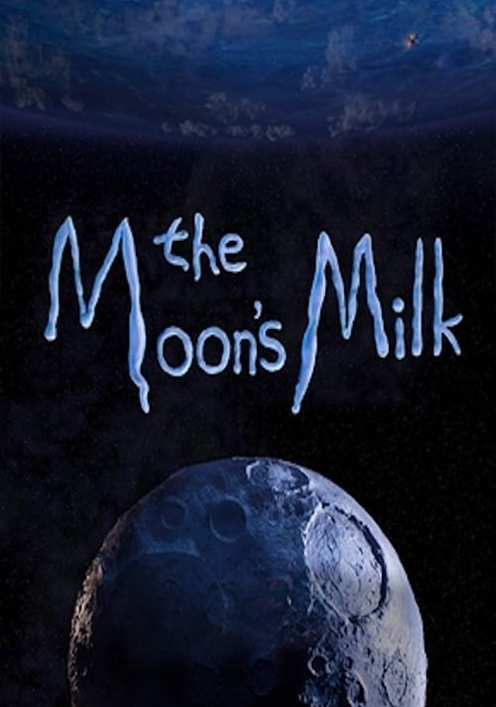 The Moon’s Milk