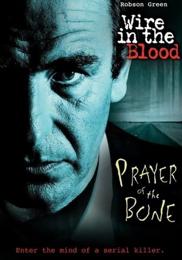 Wire in the Blood: Prayer of the Bone