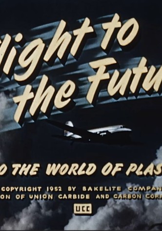 Flight to the Future ...to the World of Plastics