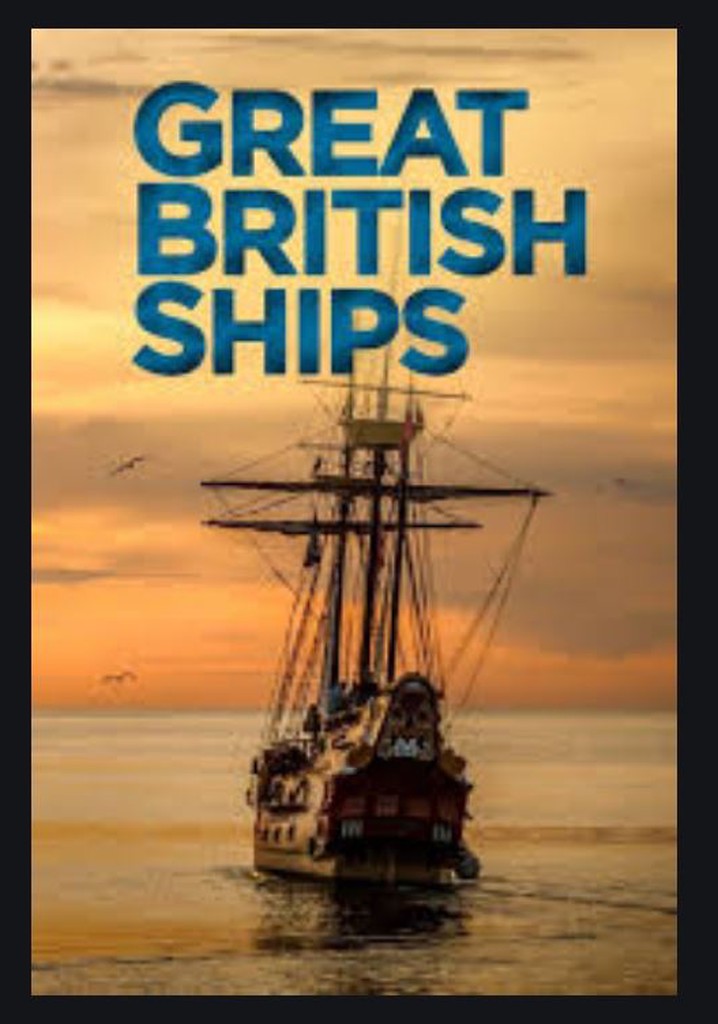 Great British Ships - streaming tv show online