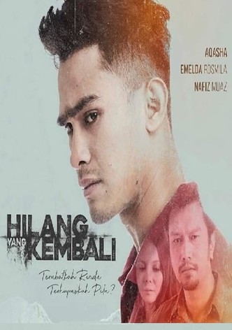 Hilang Yang Kembali
