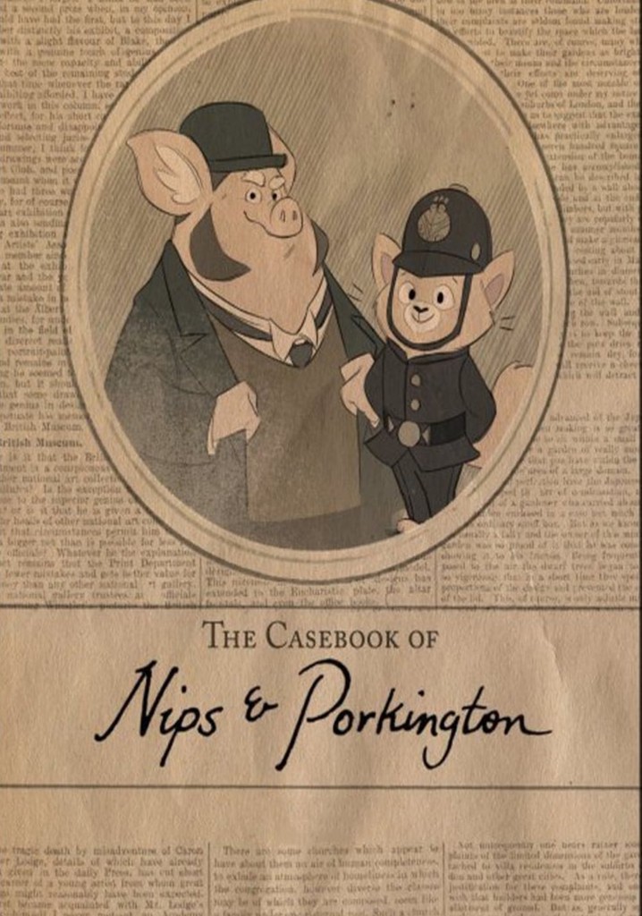 The Casebook of Nips and Porkington