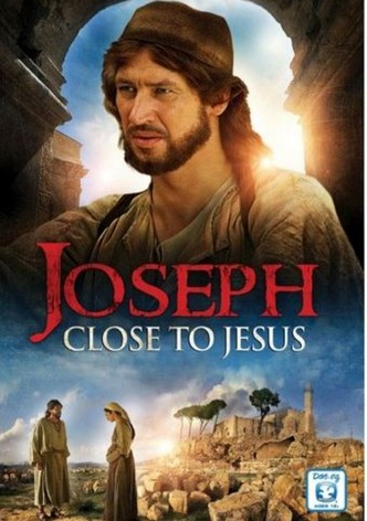 Joseph: Close to Jesus
