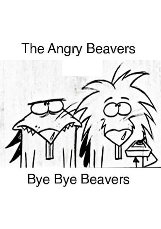 Angry Beavers in: "Bye Bye Beavers"