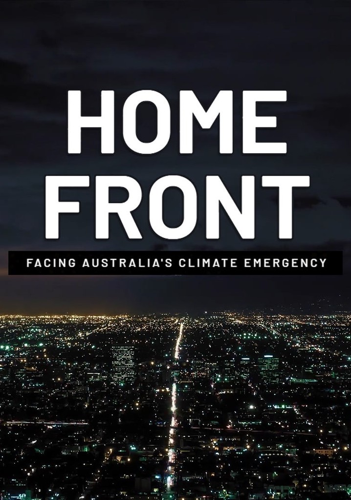 Home Front - Facing Australia’s Climate Emergency