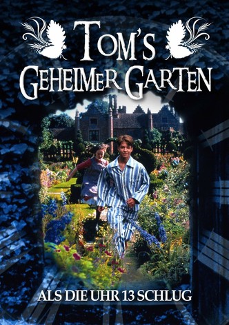 Tom's geheimer Garten - Als die Uhr 13 schlug