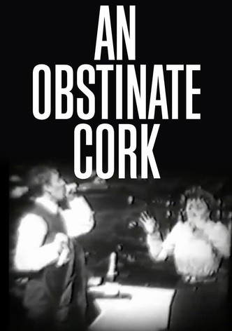 An Obstinate Cork