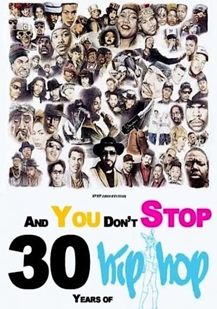 And You Don't Stop: 30 Years of Hip-Hop