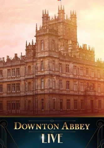 Downton Abbey Live!