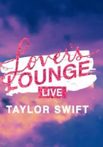 Taylor Swift: Lover's Lounge Live