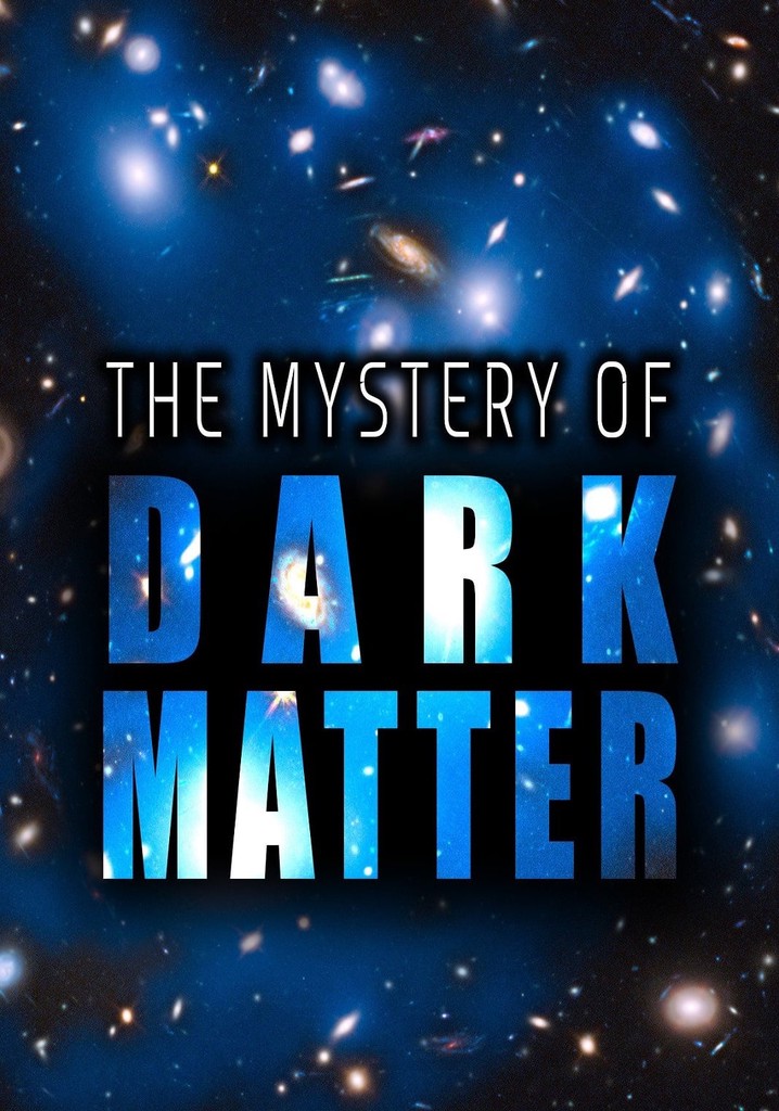 The Mystery of Dark Matter