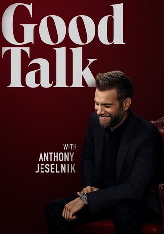 Good Talk with Anthony Jeselnik