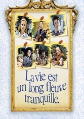 La vie est un long fleuve tranquille