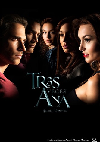 Les trois visages d'Ana - Saison 1