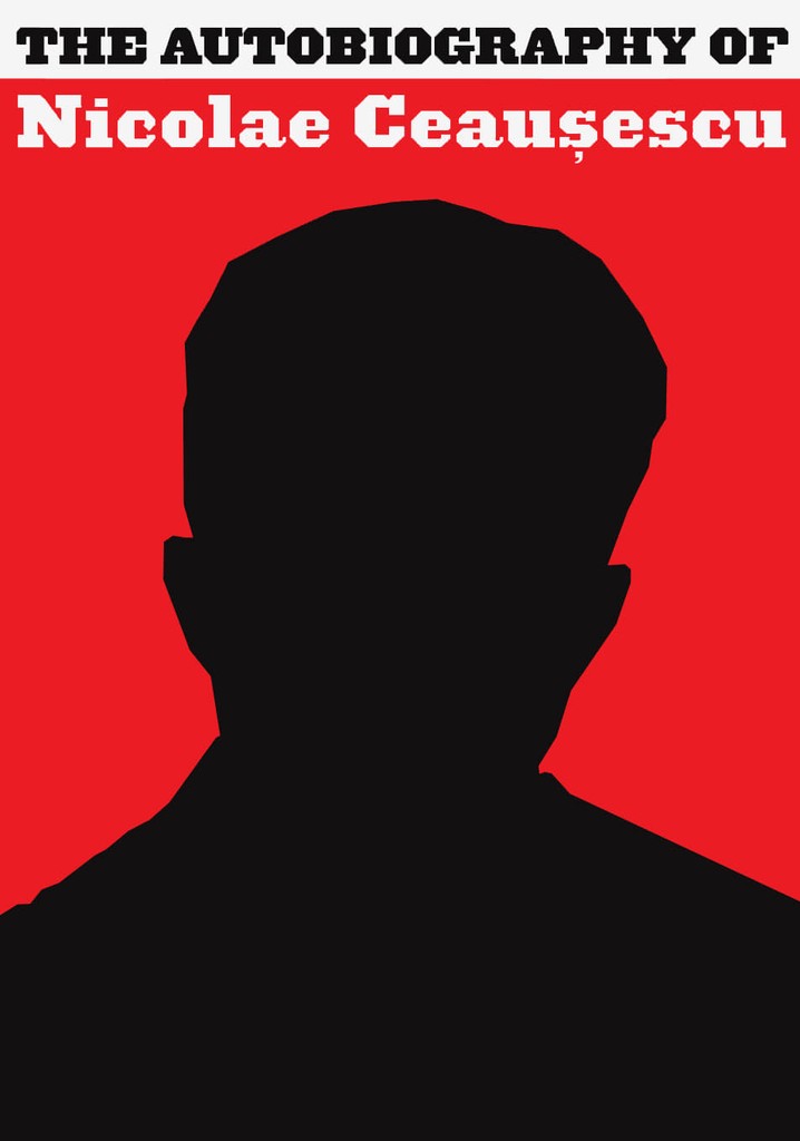 The Autobiography of Nicolae Ceausescu