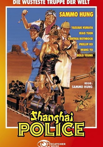 Shanghai Police - Die wüsteste Truppe der Welt
