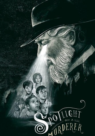 Spotlight on a Murderer