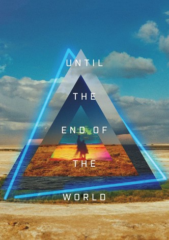 Until the End of the World