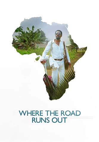 Where the Road Runs Out