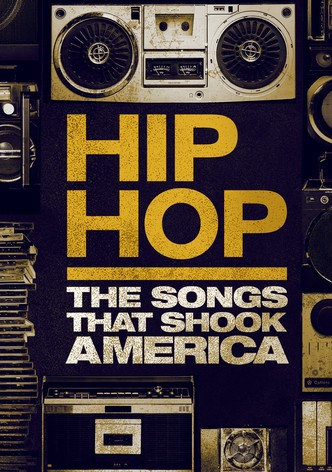 Hip Hop: The Songs That Shook America