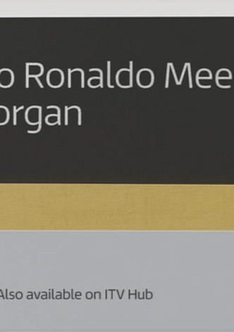 Cristiano Ronaldo Meets Piers Morgan