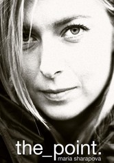 Maria Sharapova: The Point