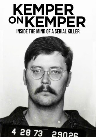 Kemper on Kemper: Inside the Mind of a Serial Killer