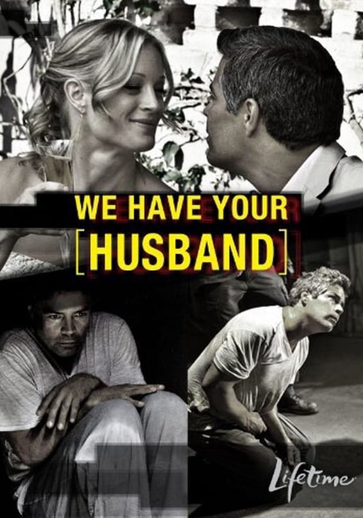 We Have Your Husband