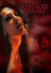 Young Blood, Fresh Meat