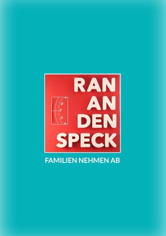Ran an den Speck – Familien nehmen ab