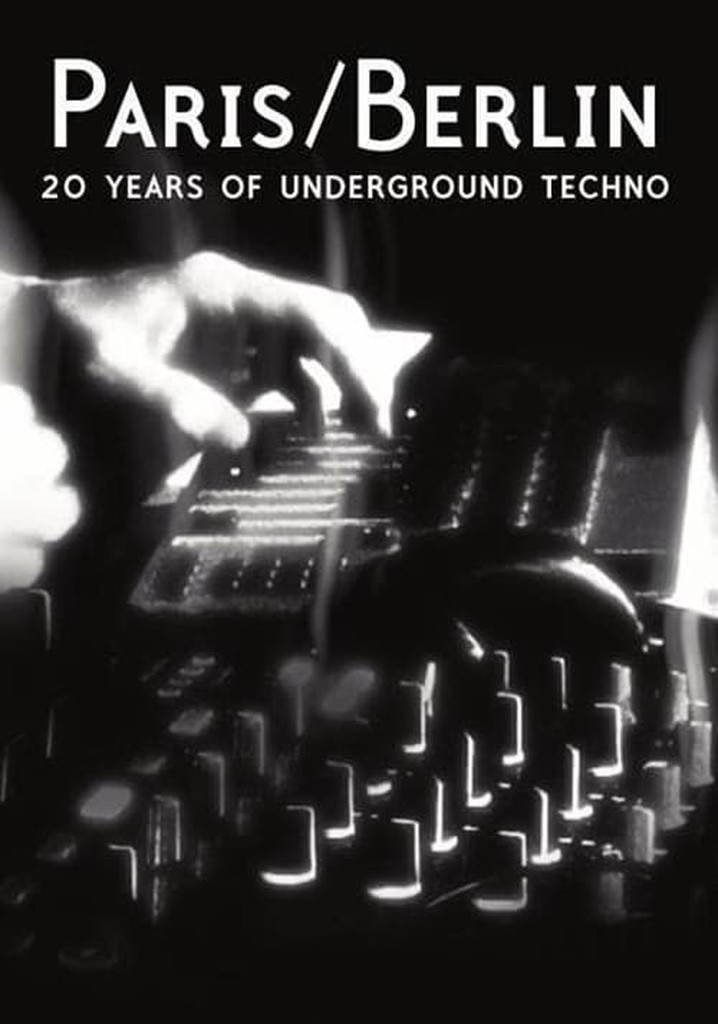 Paris/Berlin: 20 Years of Underground Techno