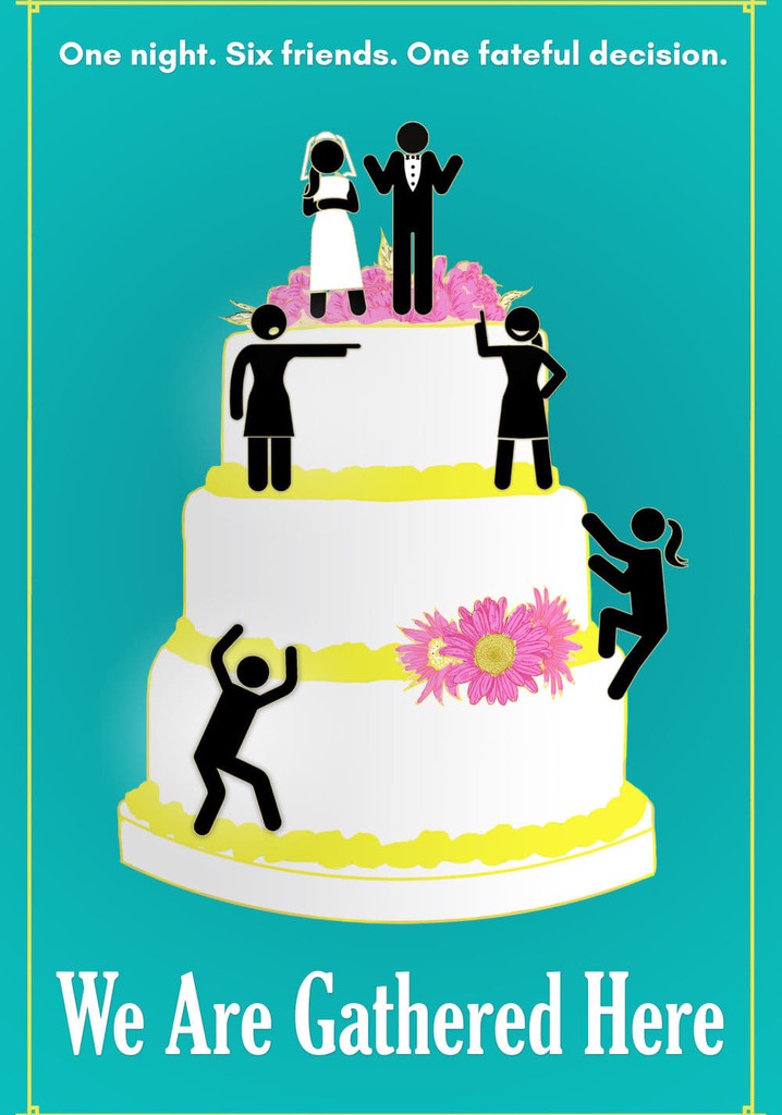 We Are Gathered Here