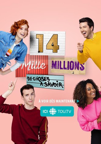 14 mille millions de choses à savoir