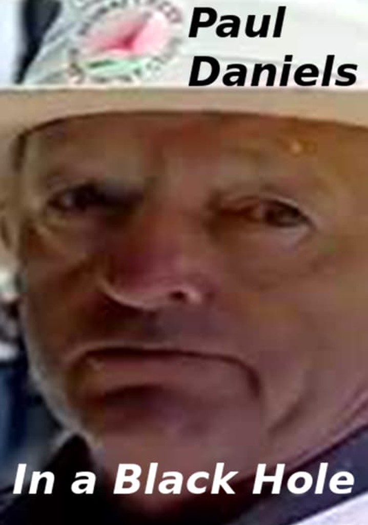 Paul Daniels in a Black Hole