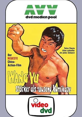 Wang Yu - Stärker als tausend Kamikaze